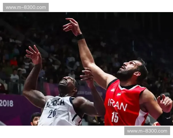 宿命般的重逢：当中式长城撞上波斯铁骑，亚洲篮球的王座究竟归谁？